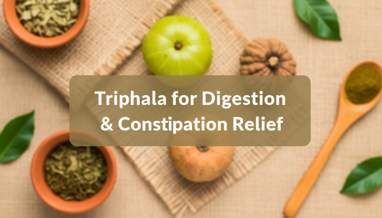 Triphala for Digestion & Constipation Relief