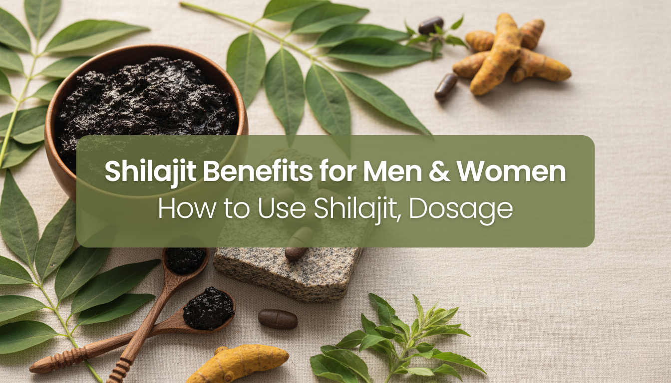 Shilajit Benefits for Men & Women