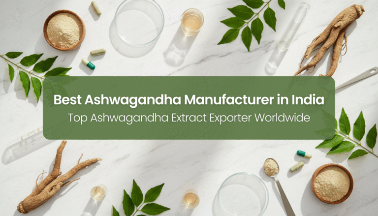 Best Ashwagandha Manufacturer in India